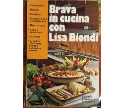 Brava in cucina con Lisa Biondi di Lisa Biondi, 1983, Risorse Editoriali Inte