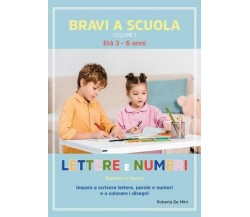 Bravi a Scuola. Lettere e Numeri di Roberta De Mitri, 2022, Youcanprint