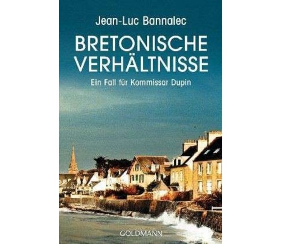 Bretonische Verhältnisse. Ein Fall für Kommissar Dupin - Jean-Luc Bannalec