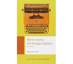 Breve storia del design italiano - Matteo Vercelloni - Carocci, 2014