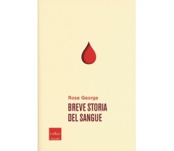 Breve storia del sangue di Rose George,  2020,  Indipendently Published