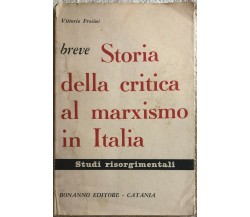 Breve storia della critica al Marxismo in Italia di Vittorio Frosini,  1965,  Bo