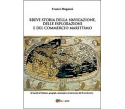 Breve storia della navigazione, delle esplorazioni e del commercio marittimo  