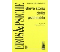 Breve storia della psichiatria di Erwin Heinz Ackerknecht,  1999,  Massari Edito