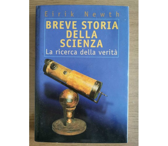 Breve storia della scienza - E. Newth - Club degli editori - 1999 - AR