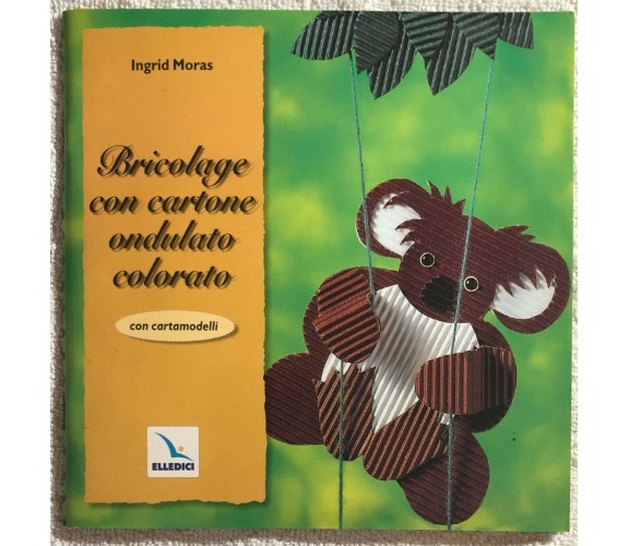 Bricolage con cartone ondulato colorato. Con cartamodelli di Ingrid Moras,  1999