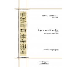 Bruno Bettinelli - Opere corali inedite	 di Marco Berrini,  2016,  Youcanprint
