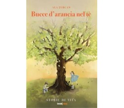 Bucce d’arancia nel tè di Ala Turcan, 2023, Bookness