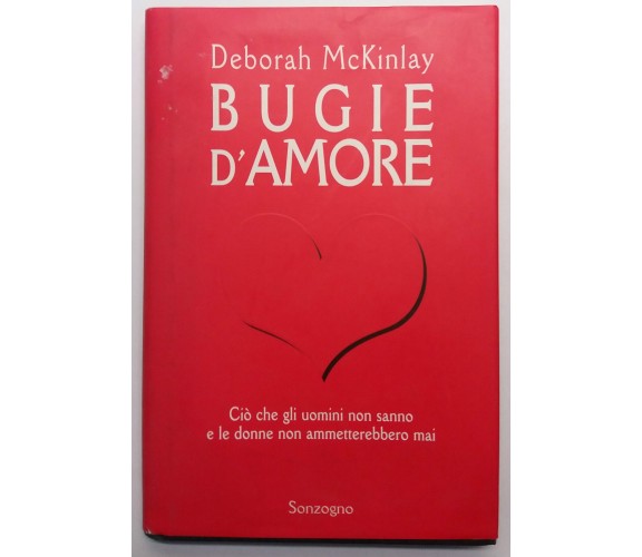 Bugie d'amore - Deborah McKinlay - Sonzogno - 1996 - G