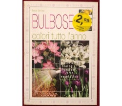 Bulbose. Colori tutto l’anno di Paolo Cottini,  2003,  Gribaudo Edizioni