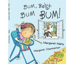 Bum, baby, bum bum! - Margaret Mahy,  2020,  Lo Stampatello