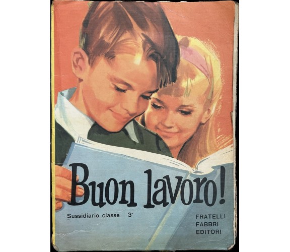 Buon lavoro! Sussidiario classe 3a di Aa.vv., 1963, Fratelli Fabbri Editori