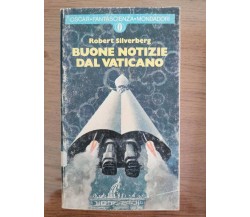 Buone notizie dal vaticano - R. Silverberg - Mondadori - 1979 - AR