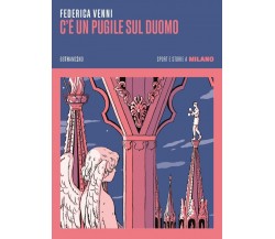 C’È UN PUGILE SUL DUOMO. STORIE E SPORT A MILANO di Venni Federica, 2023, 66t