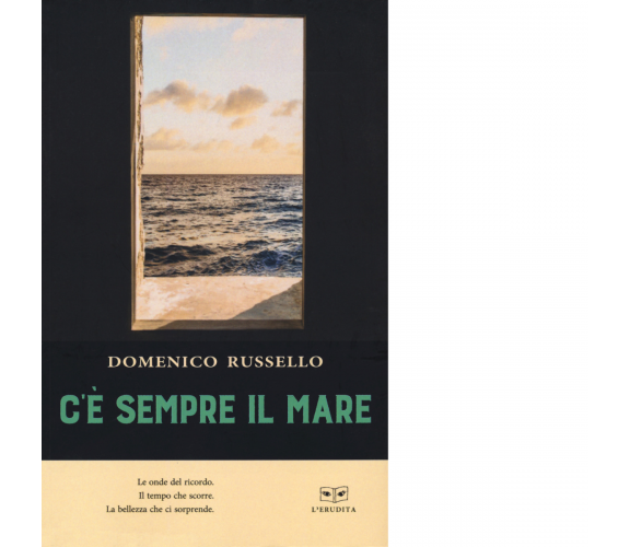 C'è sempre il mare di Domenico Russello - Perrone, 2021