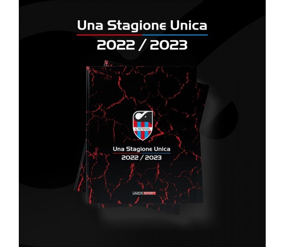 CALCIO CATANIA, UNA STAGIONE UNICA di Aa.vv., 2023, Unica Sport