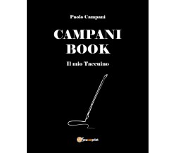 CAMPANI BOOK - Il mio Taccuino	 di Paolo Campani,  2021,  Youcanprint