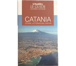 CATANIA. STORIE, LETTERATURA, SAPORI di La Repubblica, 2023, Gedi Gruppo Edit