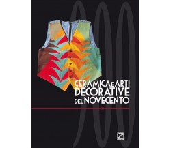 CERAMICA E ARTI DECORATIVE DEL NOVECENTO - VOL. X di G. Levi, 2022, Edizioni0