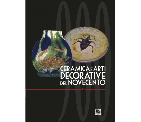  CERAMICA E ARTI DECORATIVE - VOL. 11 di G. Levi, 2022, Edizioni03