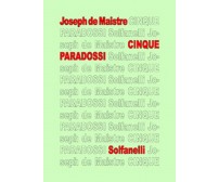 CINQUE PARADOSSI	 di Joseph De Maistre,  Solfanelli Edizioni