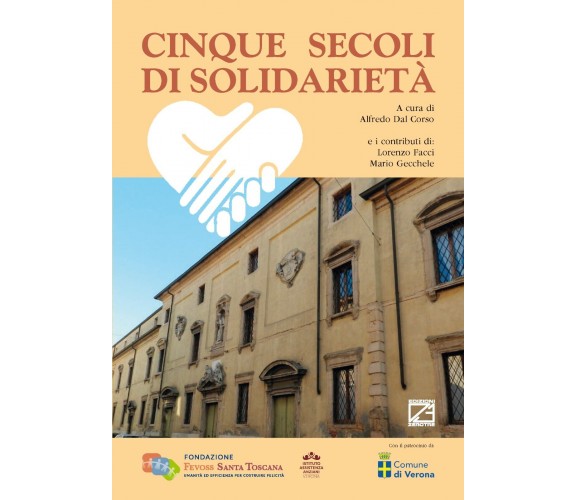  CINQUE SECOLI DI SOLIDARIETÀ di Alfredo Dal Corso, 2021, Edizioni03