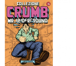 COLLEZIONE CRUMB 6 mr underground -  Crumb Robert - Comicon, 2022