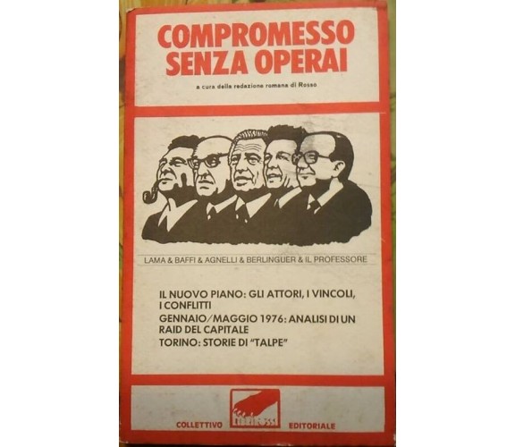 COMPROMESSO SENZA OPERAI - AA.VV. - COLLETTIVO EDITORIALE, 1976