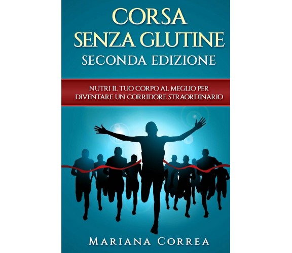 CORSA SENZA GLUTINE - Correa - Createspace, 2018