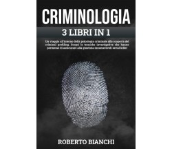 	 CRIMINOLOGIA: Un viaggio nella psicologia criminale alla scoperta del criminal
