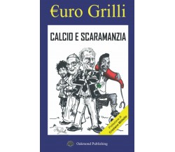 Calcio e scaramanzia - Euro Grilli - Oakmond Publishing, 2020