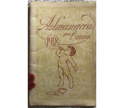 Calendarietto Almanacco per l’anno 1918 di Aa.vv.,  1918,  Ee.vv.