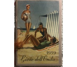 Calendarietto Gioie dell’onda	di L.t. Piver Milano,  1939,  Parini Vanoni
