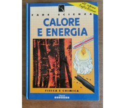 Calore e energia - P. Lafferty - Scienza - 1992 - AR