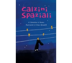 Calzini spaziali di Clementina Di Branco,  2021,  Indipendently Published
