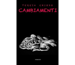 Cambiamenti di Teresa Chiodo,  2021,  Indipendently Published