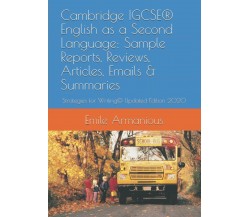 Cambridge IGCSE® English As a Second Language: Sample Reports, Reviews, Articles