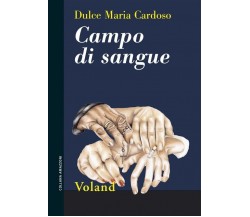 Campo di sangue di Dulce M. Cardoso, 2007, Voland
