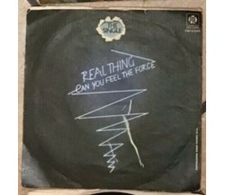 Can You Feel The Force VINILE 45 GIRI di Real Thing,  1978,  Pye Records
