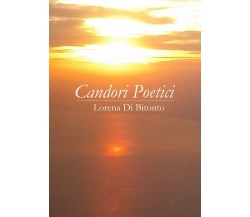 Candori poetici di Lorena Di Bitonto,  2018,  Youcanprint
