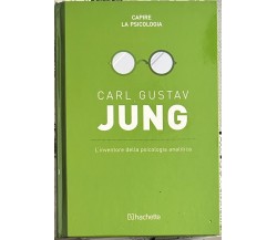 Capire la psicologia n. 2 - Carl Gustav Jung. L’inventore della psicologia anali
