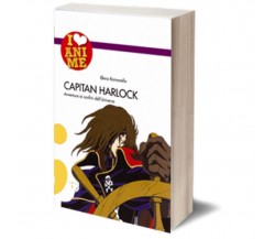 Capitan Harlock	 di Elena Romanello,  Iacobelli Editore