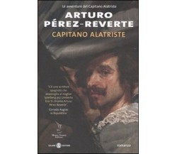 Capitano Alatriste Le avventure del Capitano Alatriste, 1 - Arturo Pérez-Reverte