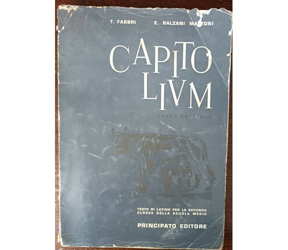 Capitolivm - T. Fabbri, E. Balzani - Principato, 1966 - A