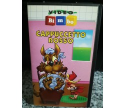 Cappuccetto rosso - vhs -2000 - BimBo video -F