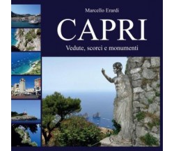 Capri Vedute, scorci e monumenti di Marcello Erardi,  2022,  Youcanprint