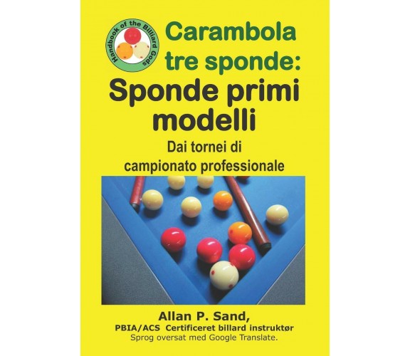 Carambola tre sponde - Sponde primi modelli - Allan P. Sand - 2019