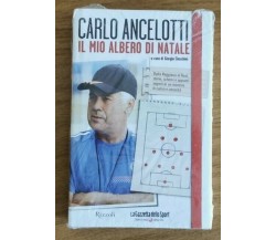Carlo Ancellotti, il mio albero di natale - C. Ancelotti - Rizzoli - 2013 - AR
