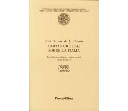 Cartas críticas sobre la Italia di José García De La Huerta, 2006, Panozzo Ed