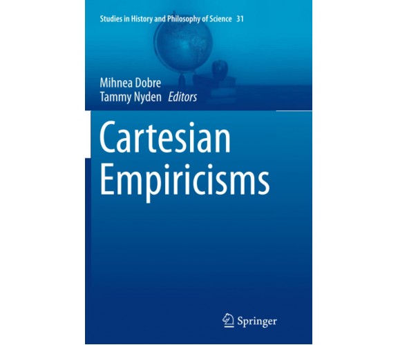 Cartesian Empiricisms - Mihnea Dobre - Springer, 2016
